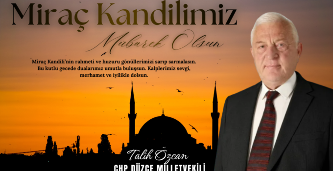 TALİH ÖZCAN MİRAÇ KANDİLİ MESAJI