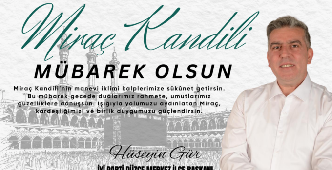 HÜSEYİN GÜR MİRAÇ KANDİLİ MESAJI