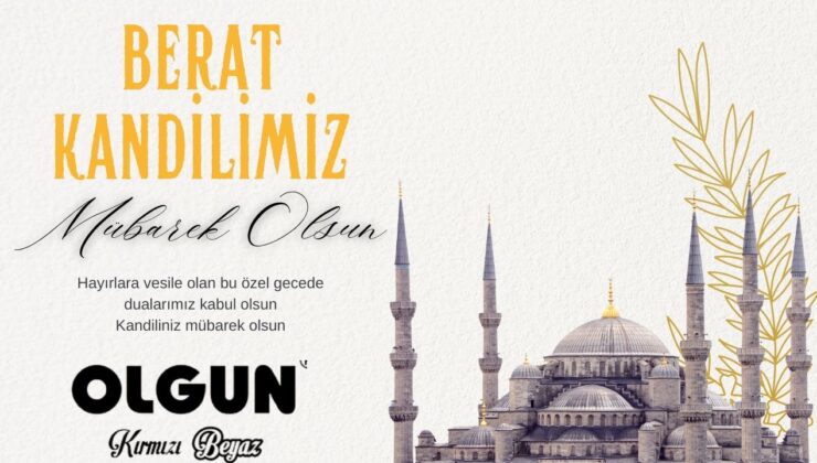 OLGUN PİLİÇ BERAT KANDİLİ MESAJI