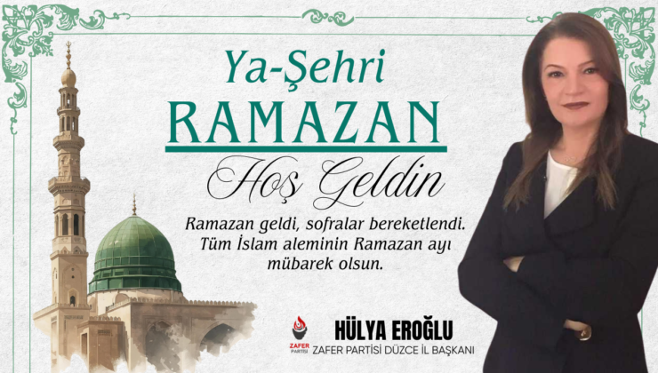 HÜLYA EROĞLU HOŞGELDİN RAMAZAN MESAJI