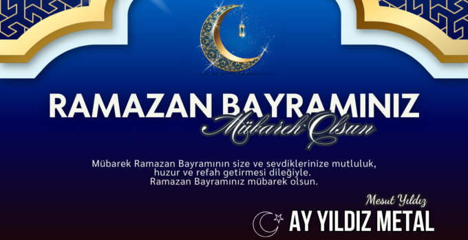 AY YILDIZ METAL RAMAZAN BAYRAMI REKLAM İLANI