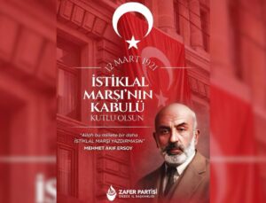 Zafer Partisi Düzce İl Başkanlığı’ndan 12 Mart İstiklal Marşı Mesajı