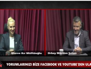 Özel Yayın Konuğu Müftüoğlu Oldu; Kadına Şiddete ve Genç İşsizliğe Karşı Hedefler Net