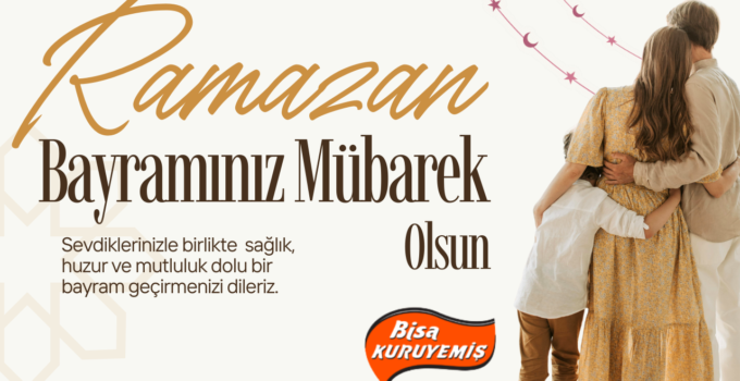 BİSA KURUYEMİŞ RAMAZAN BAYRAMI REKLAM İLANI
