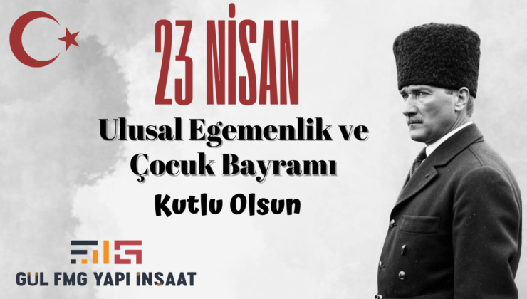 GÜL FMG YAPI 23 NİSAN REKLAM MESAJI