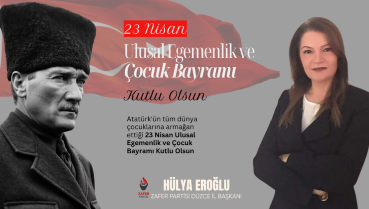HÜLYA EROĞLU 23 NİSAN REKLAM MESAJI