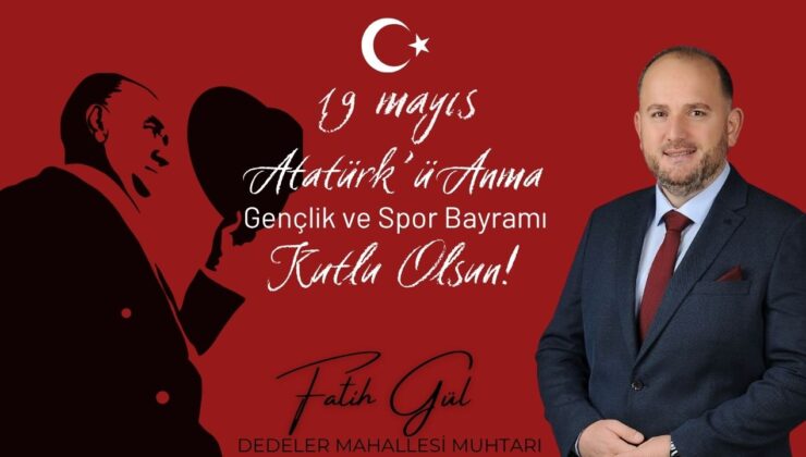 FATİH GÜL 19 MAYIS ATATÜRK’Ü ANMA, GENÇLİK VE SPOR BAYRAMI REKLAM MESAJI