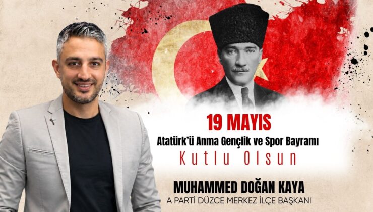 MUHAMMED DOĞAN KAYA 19 MAYIS ATATÜRK’Ü ANMA, GENÇLİK VE SPOR BAYRAMI REKLAM MESAJI