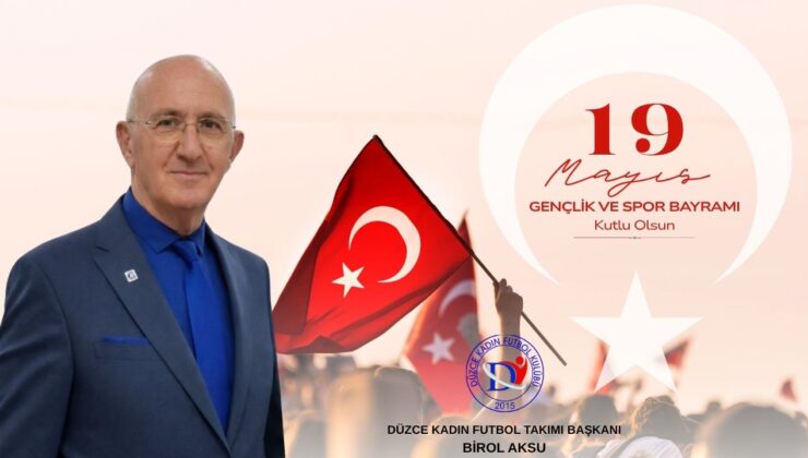 BİROL AKSU 19 MAYIS ATATÜRK’Ü ANMA, GENÇLİK VE SPOR BAYRAMI REKLAM MESAJI